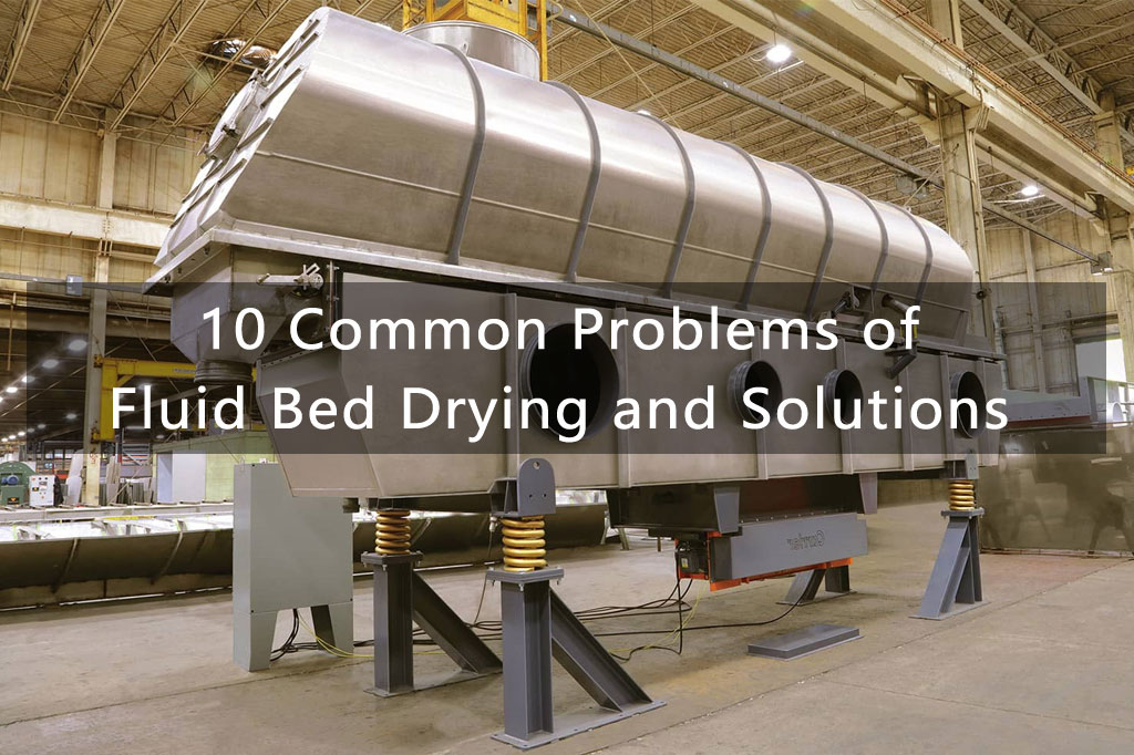 Fluid Bed Drying Problems and Solutions